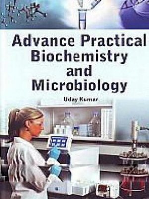 cover image of Advance Practical Biochemistry and Microbiology